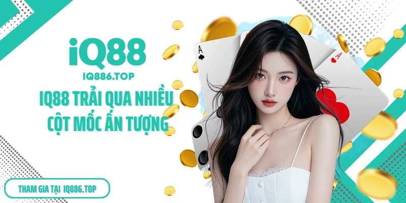 IQ88 trải qua nhiều cột mốc ấn tượng