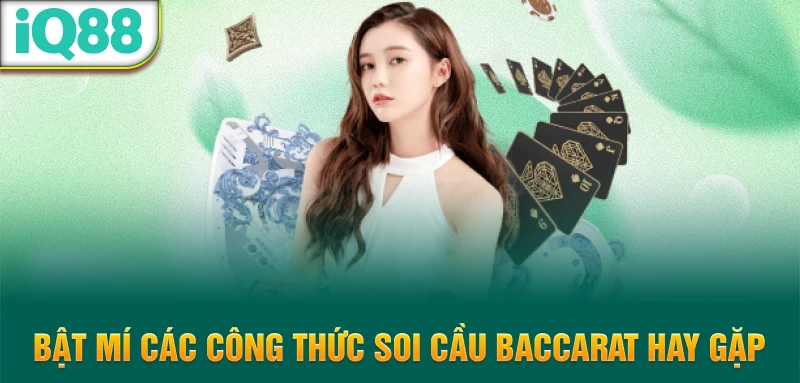 Bat-mi-cac-cong-thuc-soi-cau-Baccarat-hay-gap