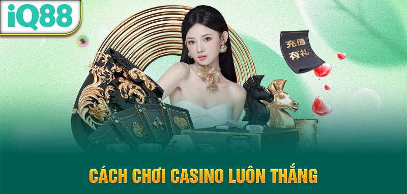 Cach-Choi-Casino-Luon-Thang