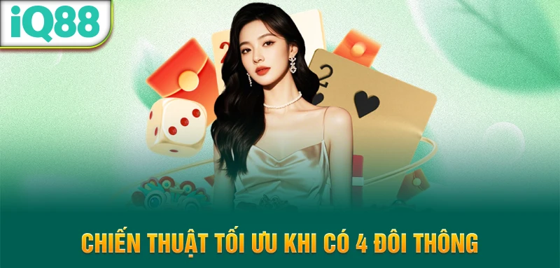 Chien-thuat-toi-uu-khi-co-4-doi-thong