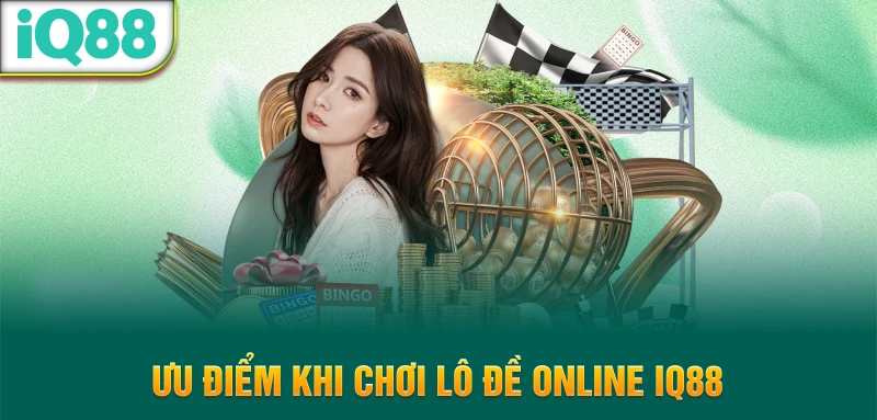 Uu-diem-khi-choi-lo-de-online-IQ88