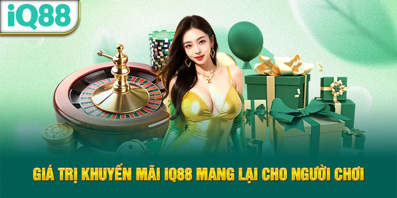 gia-tri-khuyen-mai-iq88-mang-lai-cho-nguoi-choi